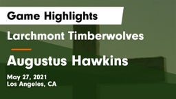 Larchmont Timberwolves vs Augustus Hawkins Game Highlights - May 27, 2021