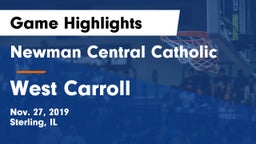 Newman Central Catholic  vs West Carroll  Game Highlights - Nov. 27, 2019