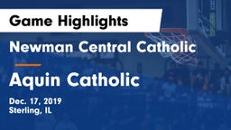 Newman Central Catholic  vs Aquin Catholic  Game Highlights - Dec. 17, 2019