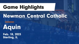 Newman Central Catholic  vs Aquin Game Highlights - Feb. 18, 2023