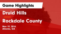 Druid Hills  vs Rockdale County Game Highlights - Nov 19, 2016