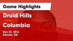 Druid Hills  vs Columbia  Game Highlights - Nov 22, 2016