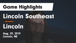 Lincoln Southeast  vs Lincoln  Game Highlights - Aug. 29, 2019