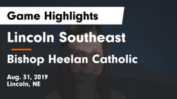 Lincoln Southeast  vs Bishop Heelan Catholic  Game Highlights - Aug. 31, 2019