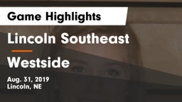 Lincoln Southeast  vs Westside  Game Highlights - Aug. 31, 2019