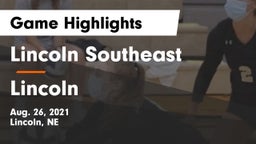 Lincoln Southeast  vs Lincoln  Game Highlights - Aug. 26, 2021