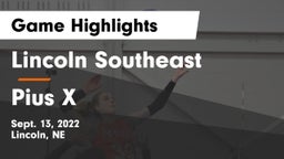 Lincoln Southeast  vs Pius X  Game Highlights - Sept. 13, 2022