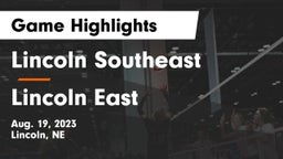Lincoln Southeast  vs Lincoln East  Game Highlights - Aug. 19, 2023
