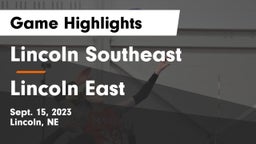 Lincoln Southeast  vs Lincoln East  Game Highlights - Sept. 15, 2023