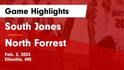 South Jones  vs North Forrest  Game Highlights - Feb. 3, 2023