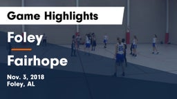 Foley  vs Fairhope  Game Highlights - Nov. 3, 2018