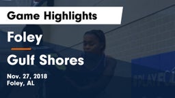 Foley  vs Gulf Shores  Game Highlights - Nov. 27, 2018