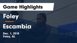 Foley  vs Escambia Game Highlights - Dec. 1, 2018