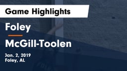 Foley  vs McGill-Toolen  Game Highlights - Jan. 2, 2019
