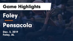 Foley  vs Pensacola Game Highlights - Dec. 3, 2019