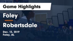 Foley  vs Robertsdale  Game Highlights - Dec. 13, 2019