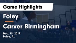 Foley  vs Carver Birmingham Game Highlights - Dec. 19, 2019