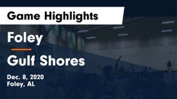 Foley  vs Gulf Shores  Game Highlights - Dec. 8, 2020