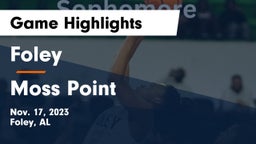 Foley  vs Moss Point  Game Highlights - Nov. 17, 2023