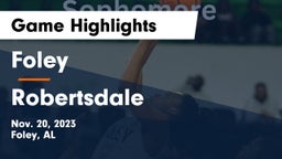 Foley  vs Robertsdale  Game Highlights - Nov. 20, 2023