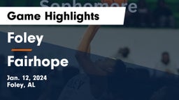 Foley  vs Fairhope  Game Highlights - Jan. 12, 2024