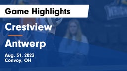 Crestview  vs Antwerp  Game Highlights - Aug. 31, 2023