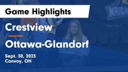 Crestview  vs Ottawa-Glandorf  Game Highlights - Sept. 30, 2023