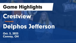 Crestview  vs Delphos Jefferson  Game Highlights - Oct. 3, 2023
