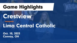 Crestview  vs Lima Central Catholic  Game Highlights - Oct. 10, 2023