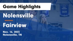 Nolensville  vs Fairview  Game Highlights - Nov. 16, 2023