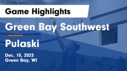 Green Bay Southwest  vs Pulaski  Game Highlights - Dec. 15, 2023
