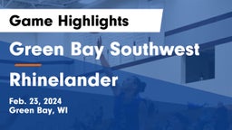 Green Bay Southwest  vs Rhinelander  Game Highlights - Feb. 23, 2024