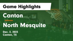 Canton  vs North Mesquite  Game Highlights - Dec. 2, 2023