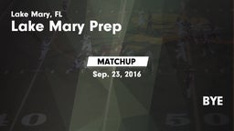 Matchup: Lake Mary Prep High vs. BYE 2016