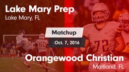 Matchup: Lake Mary Prep High vs. Orangewood Christian  2016
