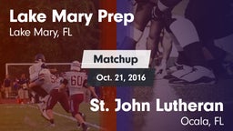 Matchup: Lake Mary Prep High vs. St. John Lutheran  2016