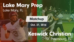 Matchup: Lake Mary Prep High vs. Keswick Christian  2016