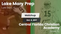 Matchup: Lake Mary Prep High vs. Central Florida Christian Academy  2017