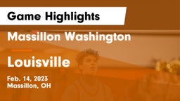 Massillon Washington  vs Louisville  Game Highlights - Feb. 14, 2023