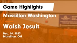 Massillon Washington  vs Walsh Jesuit  Game Highlights - Dec. 16, 2023