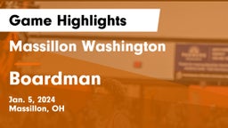 Massillon Washington  vs Boardman  Game Highlights - Jan. 5, 2024