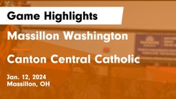 Massillon Washington  vs Canton Central Catholic  Game Highlights - Jan. 12, 2024