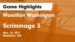 Massillon Washington  vs Scrimmage 3 Game Highlights - Nov. 14, 2017