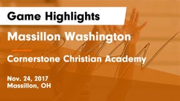 Massillon Washington  vs Cornerstone Christian Academy Game Highlights - Nov. 24, 2017