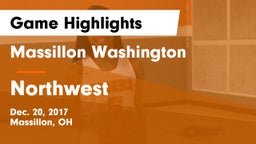 Massillon Washington  vs Northwest  Game Highlights - Dec. 20, 2017