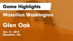 Massillon Washington  vs Glen Oak  Game Highlights - Jan. 31, 2018