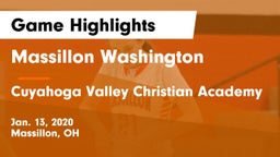Massillon Washington  vs Cuyahoga Valley Christian Academy  Game Highlights - Jan. 13, 2020