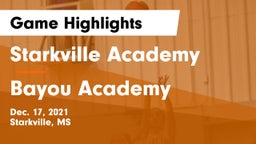 Starkville Academy  vs Bayou Academy  Game Highlights - Dec. 17, 2021