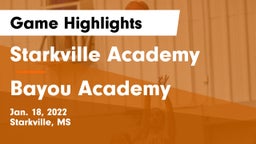 Starkville Academy  vs Bayou Academy  Game Highlights - Jan. 18, 2022