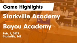 Starkville Academy  vs Bayou Academy  Game Highlights - Feb. 4, 2023